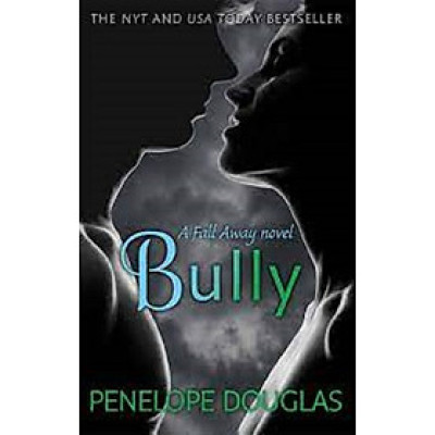 BULLY - A Fall Away novel