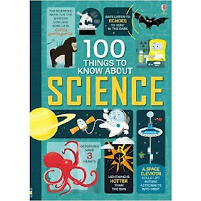 Sách kiến thức thiếu nhi tiếng Anh - 100 Things to know about Science