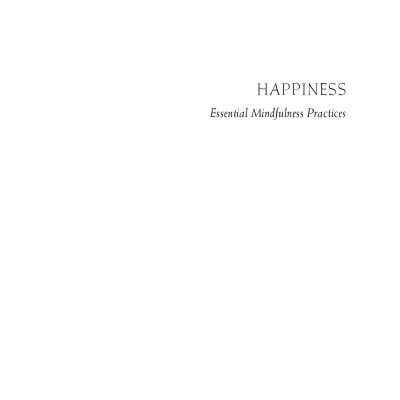 Happiness - Essential Mindfulness Practices