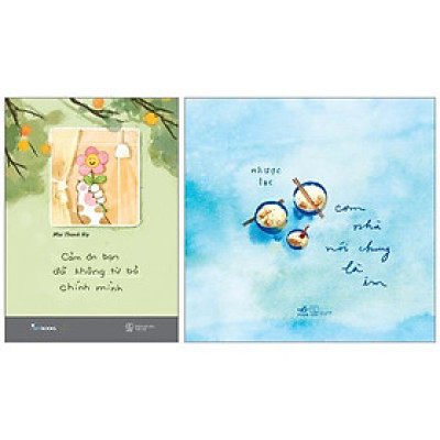 Combo Sách Cảm Ơn Bạn Đã Không Từ Bỏ Chính Mình + Cơm Nhà Nói Chung Là Êm (Bộ 2 Cuốn)