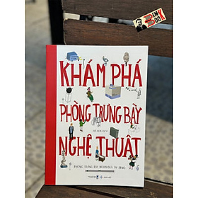 KHÁM PHÁ PHÒNG TRƯNG BÀY NGHỆ THUẬT - Phòng Trưng Bày Moravská - Hà Hoa dịch – San hô Books – NXB Thanh Niên