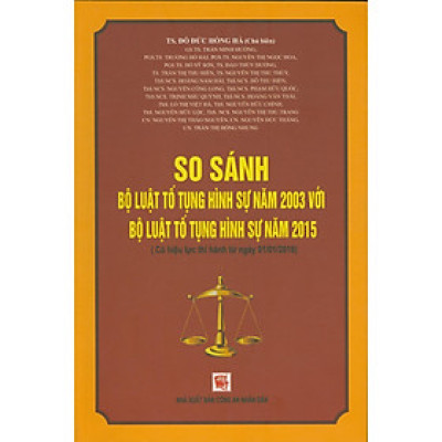 So Sánh Bộ Luật Tố Tụng Hình Sự Năm 2003 Với Bộ Luật Tố Tụng Hình Sự Năm 2015 (Có hiệu lực thi hành từ ngày 01/01/2018)