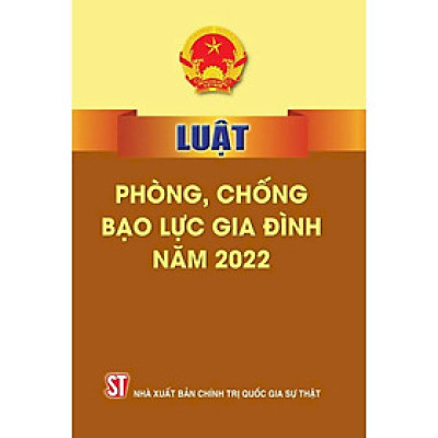 Sách - Luật Phòng, Chống Bạo Lực Gia Đình Năm 2022 - NXB Chính Trị Quốc Gia