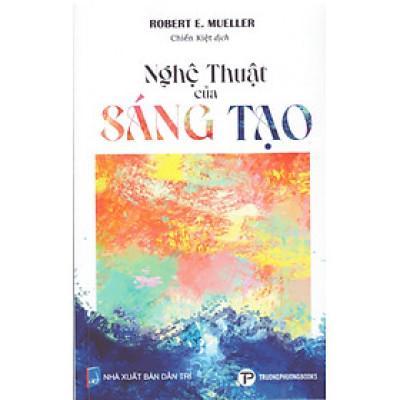Robert E. Mueller - Nghệ thuật của sáng tạo