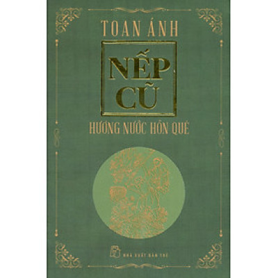 Nếp Cũ - Hương Nước Hồn Quê