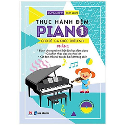 Thực Hành Đệm Piano - Chủ Đề: Ca Khúc Thiếu Nhi (Phần 1)
