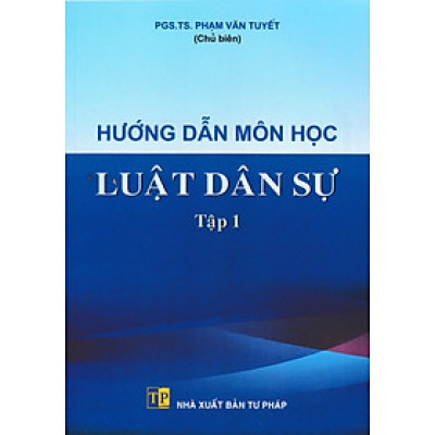 Hướng Dẫn Môn Học Luật Dân Sự - Tập 1 - DH