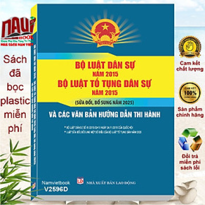 Sách Bộ Luật Dân Sự năm 2015, Bộ Luật Tố Tụng Dân Sự năm 2015 sửa đổi, bổ sung năm 2025 và Các Văn Bản Hướng Dẫn Thi Hành (V2596D)