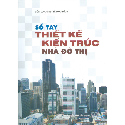 Sổ Tay Thiết Kế Kiến Trúc Nhà Đô Thị (Tái Bản 2023)-Mk