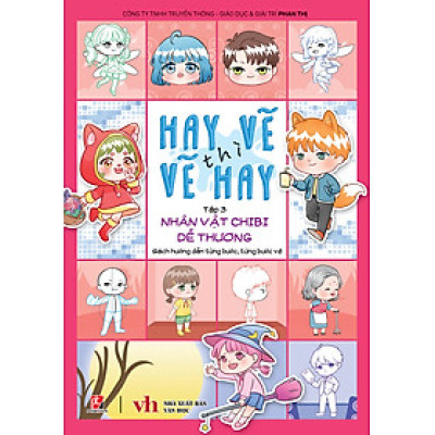 Hay Vẽ Thì Vẽ Hay - Tập 3 - Nhân Vật Chibi Dễ Thương