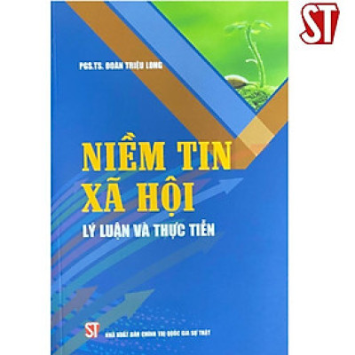 Sách - Niềm Tin Xã Hội - Lý Luận Và Thực Tiễn - NXB Chính Trị Quốc Gia
