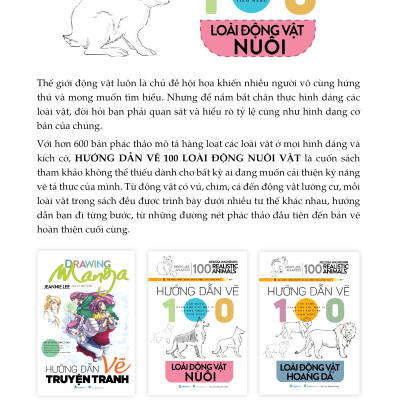 Hướng Dẫn Vẽ 100 Loài Động Vật Nuôi - Drawing Like An Artist - 100 Realistics Animals - Vanlangbooks