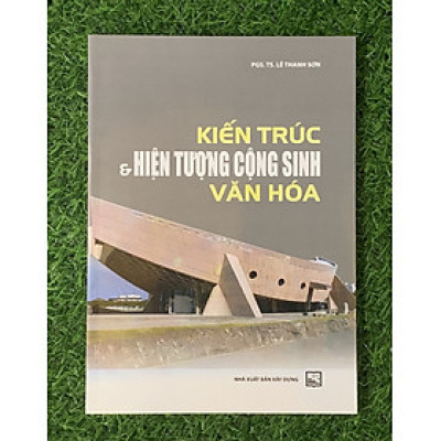 Kiến Trúc & Hiện Tượng Cộng Sinh Văn Hóa (MK)