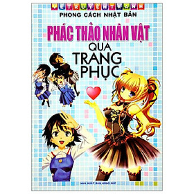 Vẽ Truyện Tranh Phong Cách Nhật Bản - Phác Thảo Nhân Vật Qua Trang Phục