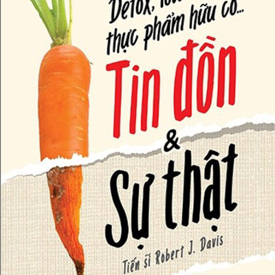 Combo Chất Xơ Diệu Kỳ + Detox, Low-Carb, Thực Phẩm Hữu Cơ…Tin Đồn & Sự Thật (Bộ 2 Cuốn) (AL)
