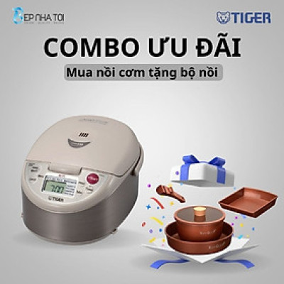 COMBO TIGER ƯU ĐÃI : Mua nồi cơm điện JKW-A18W tặng bộ nồi Tiger Queen DCWCB-SET - Hàng chính hãng