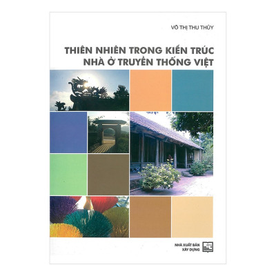 Thiên Nhiên Trong Kiến Trúc Nhà Ở Truyền Thống Việt 