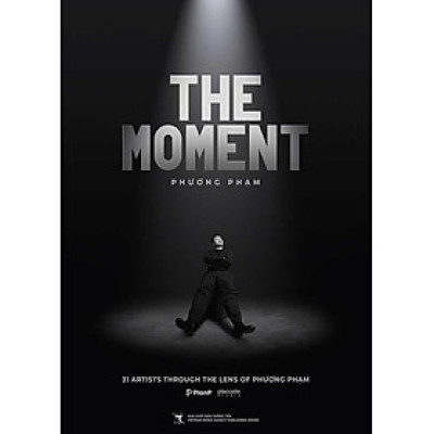 The Moment - 31 Artists Through The Lens Of Phương Phạm (Sách ảnh)