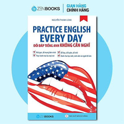 Sách - Practice English Every Day - Đối Đáp Tiếng Anh Không Cần Nghĩ - Zenbooks