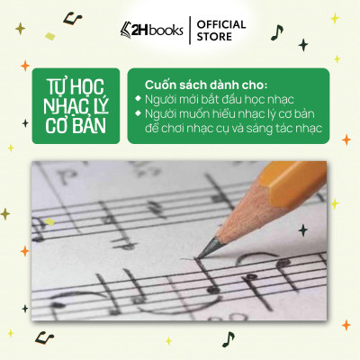 Sách Tự Học Nhạc Lý Cơ Bản, Dành cho người mới bắt đầu, tái bản 2024, 2HBooks