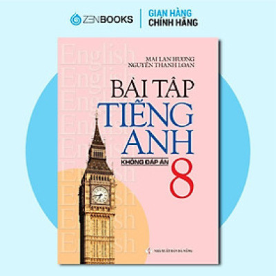 Sách - Bài Tập Tiếng Anh Lớp 8 - Không Đáp Án - Mai Lan Hương - Zenbooks