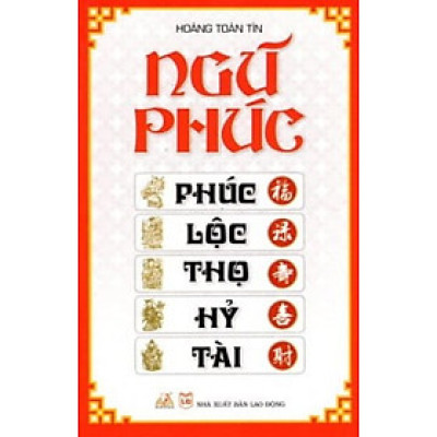Ngũ Phúc : Phúc - Lộc - Thọ - Hỷ - Tài - Vanlangbooks