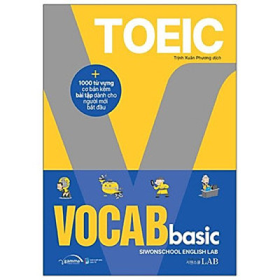 Toeic Vocab Basic - 1000 Từ Vựng Cơ Bản Kèm Bài Tập Dành Cho Người Mới Bắt Đầu (Tái Bản 2023)
