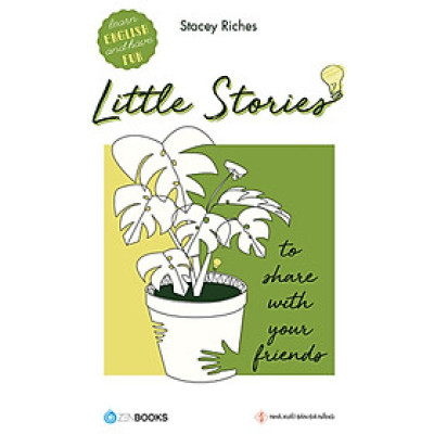 Little stories - To share with your friends  - Bản Quyền