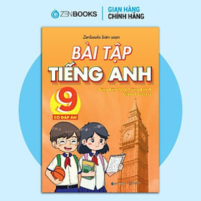 Sách - Bài Tập Tiếng Anh Lớp 9 - Có Đáp Án - Dùng Kèm SGK Global Success - Zenbooks