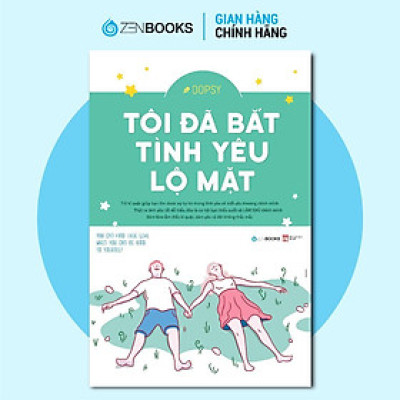Sách - Tôi Đã Bắt Tình Yêu Lộ Mặt - Zenbooks