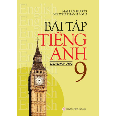 Sách - Bài Tập Tiếng Anh 9 (Có Đáp Án)