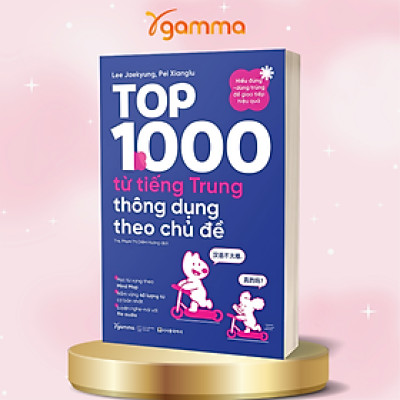 Top 1000 Từ Tiếng Trung Thông Dụng Theo Chủ Đề - Hiểu Đúng, Dùng Trúng Để Giao Tiếp Hiệu Quả