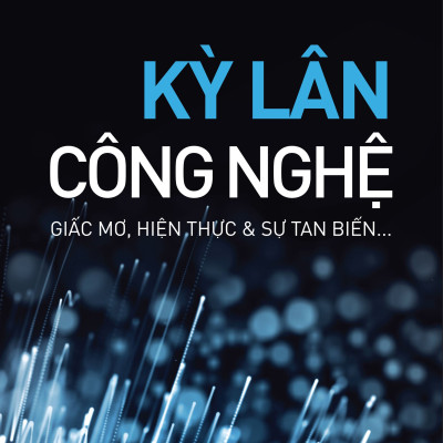 Kỳ lân công nghệ - Giấc mơ, hiện thực & sự tan biến ...