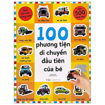 Sách Dán Hình Thông Minh - 100 Phương Tiện Di Chuyển Đầu Tiên Của Bé