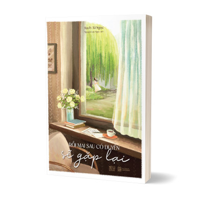 Rồi Mai Sau, Có Duyên Sẽ Gặp Lại