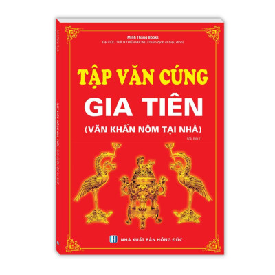 Sách - Tập Văn Cúng Gia Tiên - Văn Khấn Nôm Tại Nhà + Gia Phả Dòng Tộc - Minh Thắng