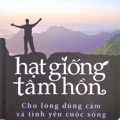 Hạt Giống Tâm Hồn (Tập 2) - Cho Lòng Dũng Cảm Và Tình Yêu Cuộc Sống - Tái Bản