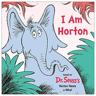 I Am Horton (Dr. Seuss