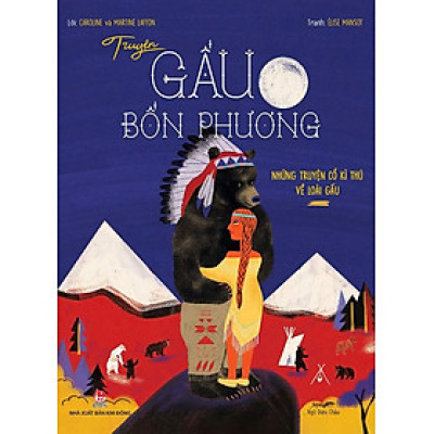 Truyện Gấu Bốn Phương - Những Truyện Cổ Kì Thú Về Loài Gấu