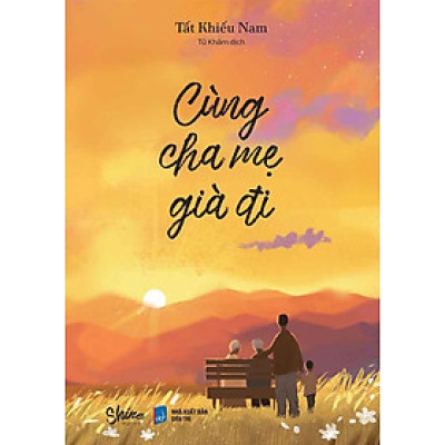 Cùng Cha Mẹ Già Đi