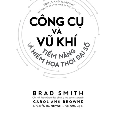 Công Cụ Và Vũ Khí - Tiềm Năng Và Hiểm Họa Thời Đại Số