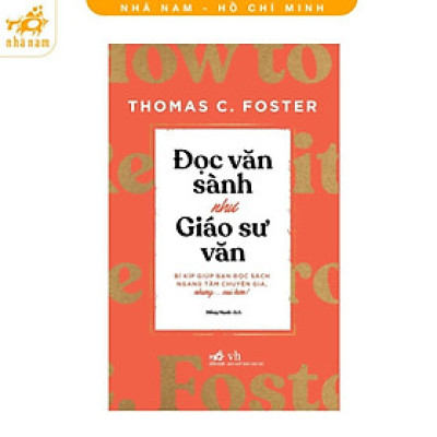 Sách - Đọc văn sành như giáo sư văn (Nhã Nam HCM)