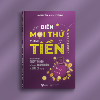  BIẾN MỌI THỨ THÀNH TIỀN