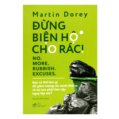 Đừng biện hộ cho rác! - No. More. Rubbish. Excuses
