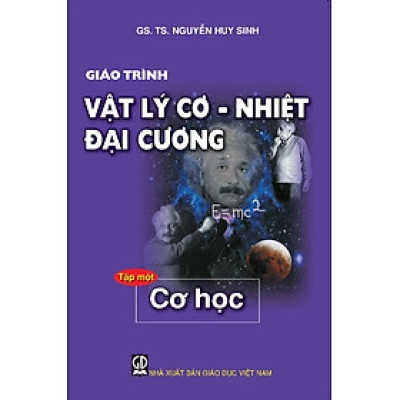 Giáo trình vật lý cơ - nhiệt đại cương - Tập 1: Cơ học