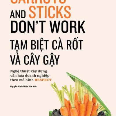 Tạm Biệt Cà Rốt Và Cây Gậy (Tái Bản 2023)