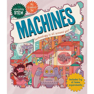 Everyday STEM Technology - Machines