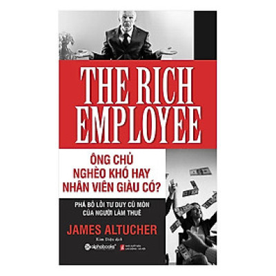 Ông Chủ Nghèo Khó Hay Nhân Viên Giàu Có - Bản Quyền