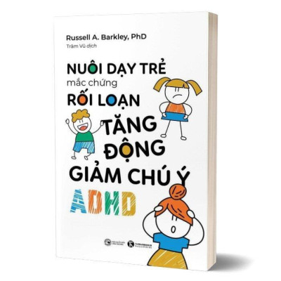 Sách - Nuôi Dạy Trẻ Mắc Hội Chứng Rối Loạn Tăng Động Giảm Chú Ý - ADHD - Thái Hà Books