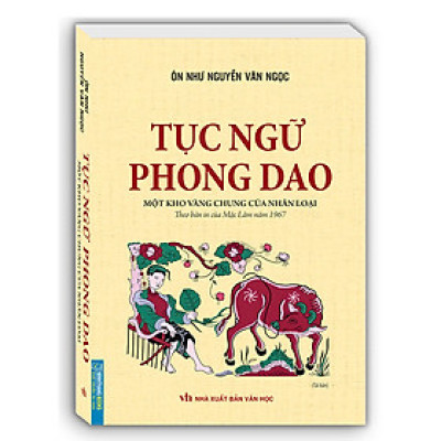 Tục Ngữ Phong Dao (Theo bản in của Mặc Lâm năm 1967)